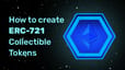 How to create ERC-721 Collectible Tokens