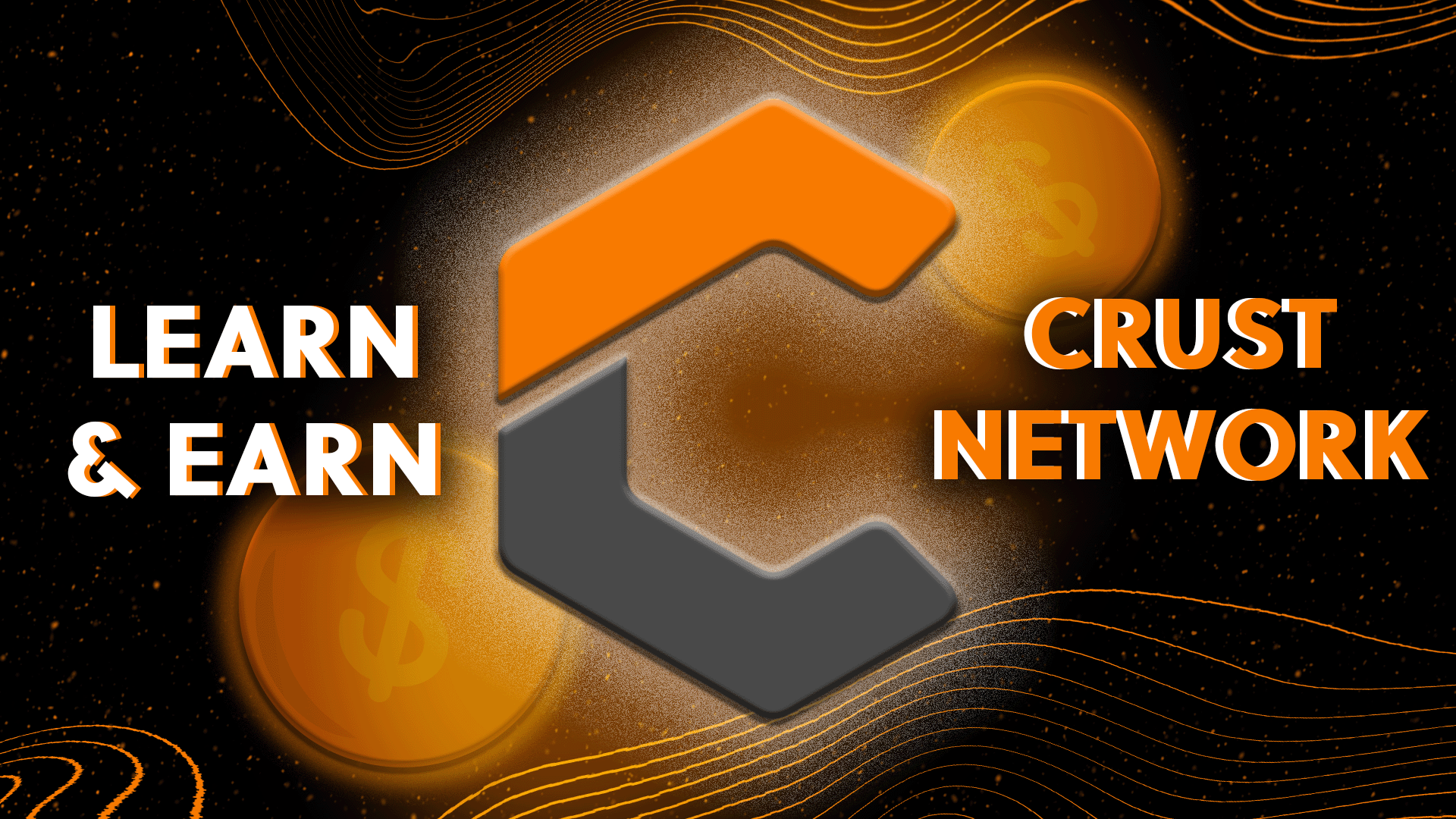 Learn & Earn with Crust Network