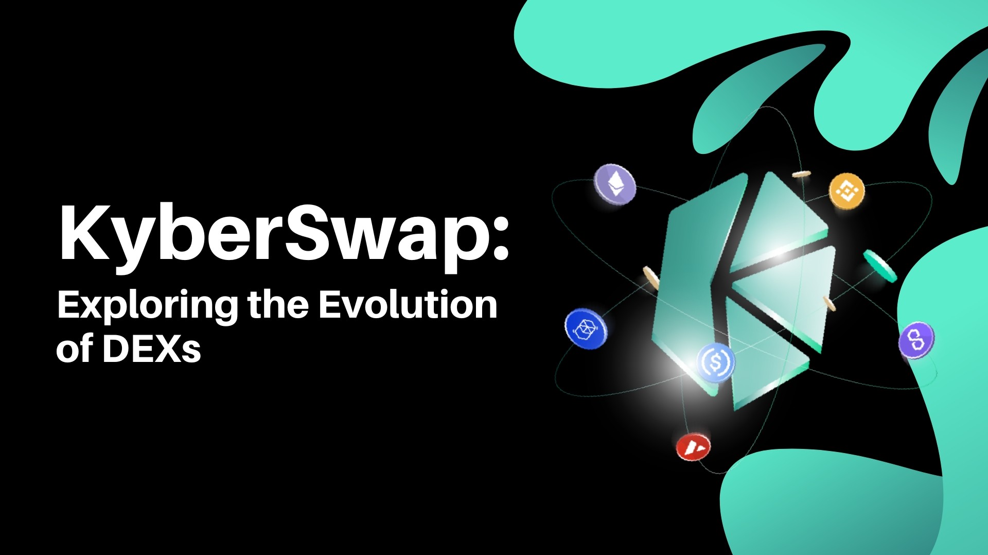 KyberSwap: Exploring the Evolution of DEXs learndrop logo