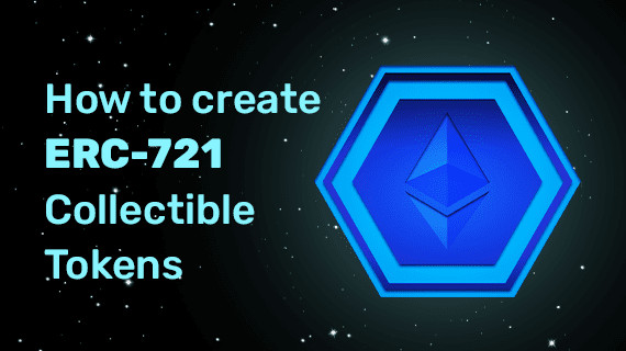 How to create ERC-721 Collectible Tokens